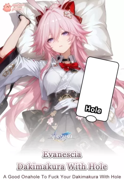 Evanescia Honkai Star Rail Half Body Dakimakura with Hole Japanese Anime Style