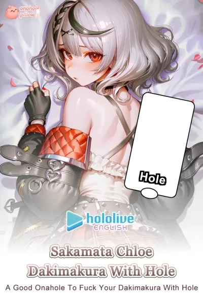 Sakamata Chloe Hololive Half Body Onahole Dakimakura Anime Girlfriend Design