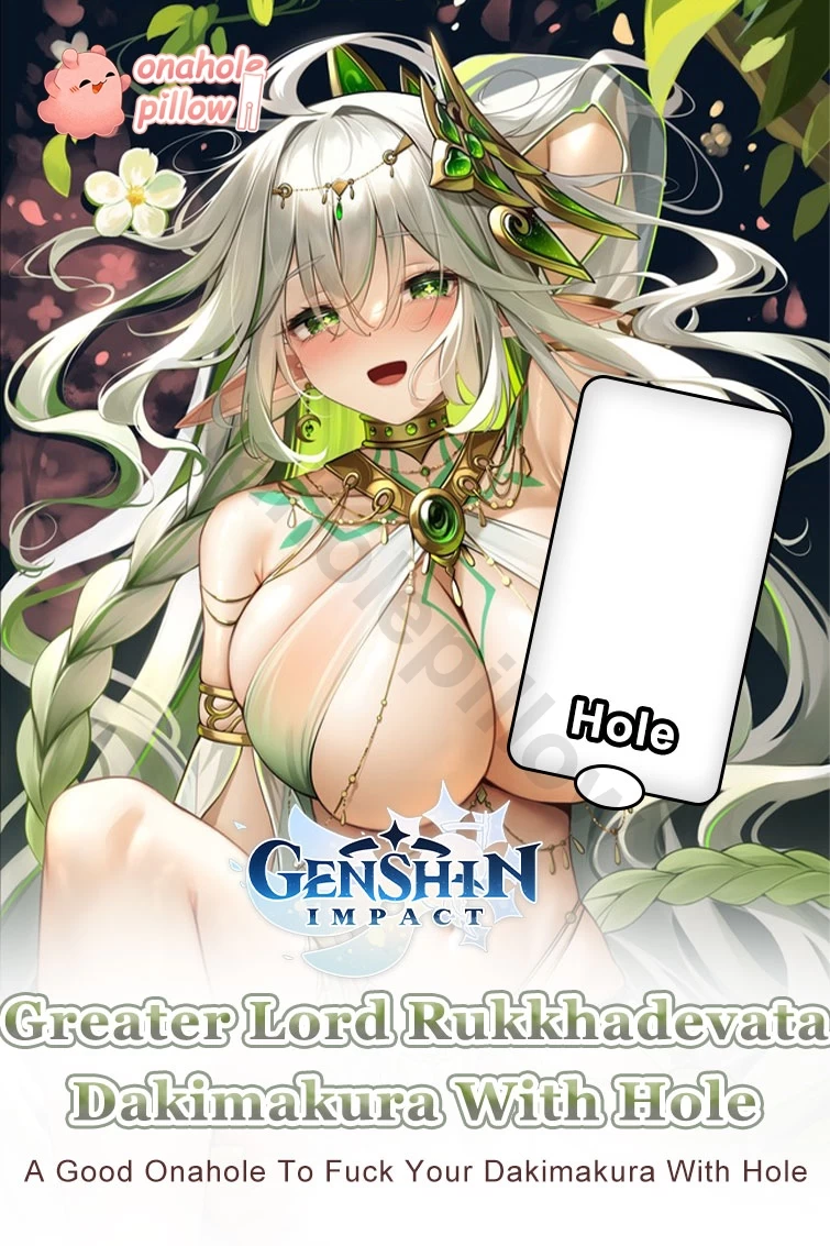 Greater Lord Rukkhadevata Genshin Impact Onahole Half Body Anime Dakimakura