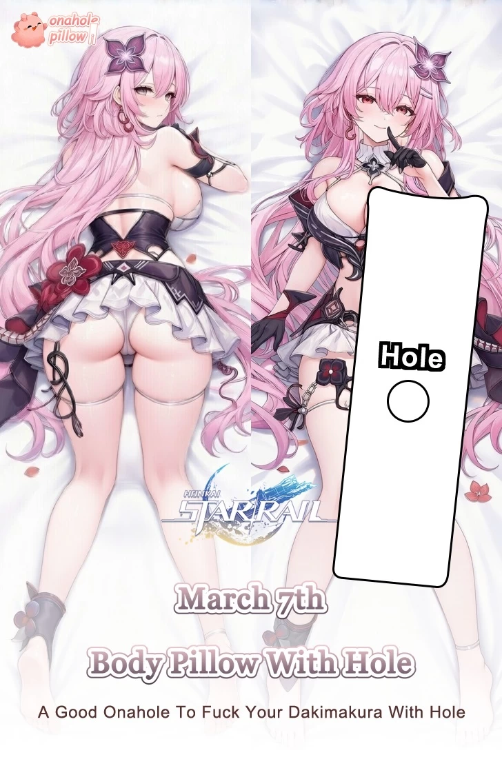 March 7th Honkai Star Rail Full Body Fuckable Dakimakura with Hole