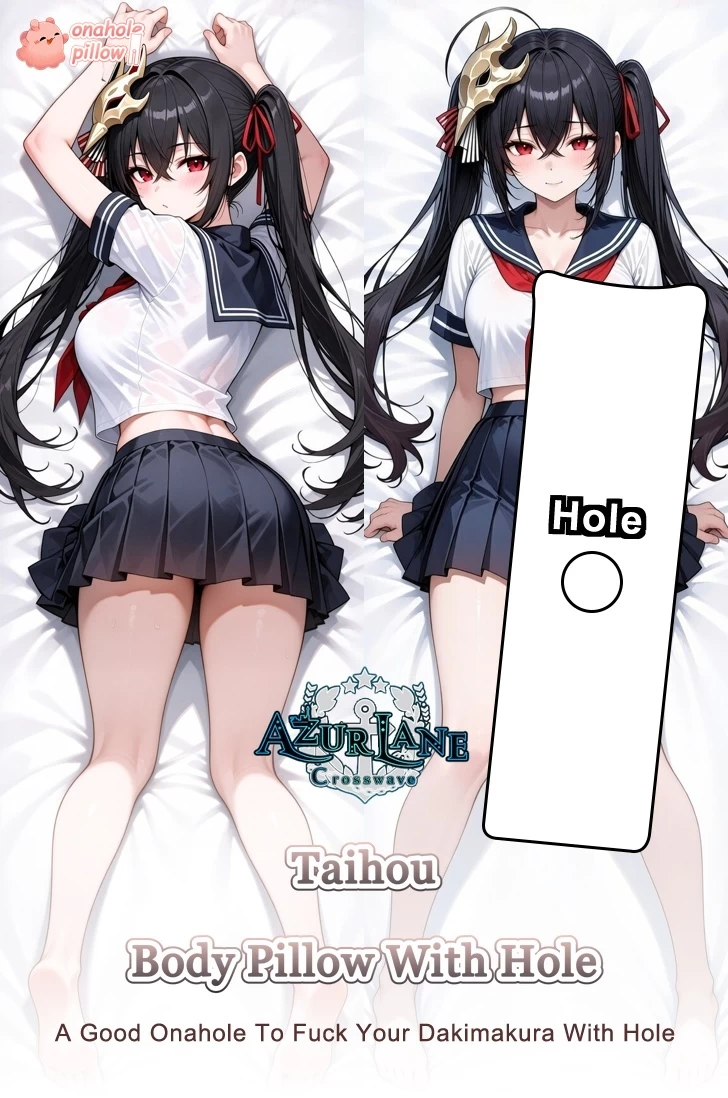 Taihou Azur Lane Full Body Fuckable Dakimakura with Hole