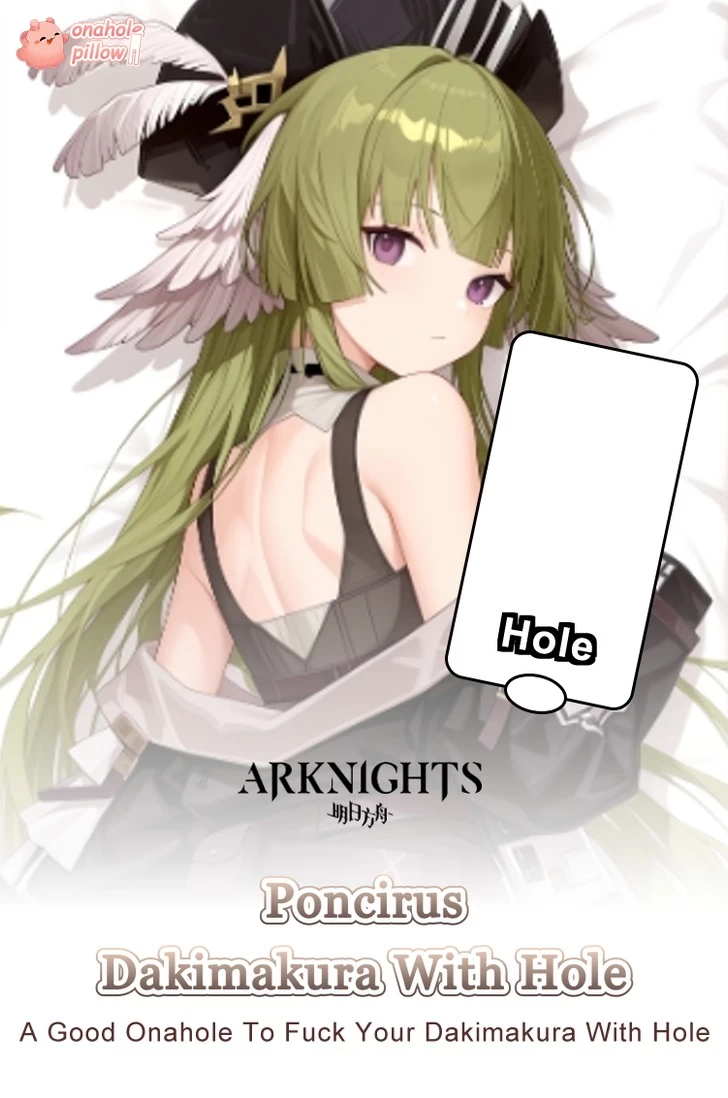 Poncirus Arknights Onahole Half Body Anime Dakimakura