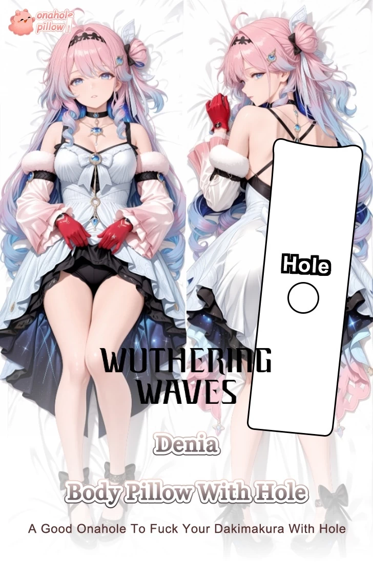 Denia Wuthering Waves Full Body Onahole Dakimakura with Hole