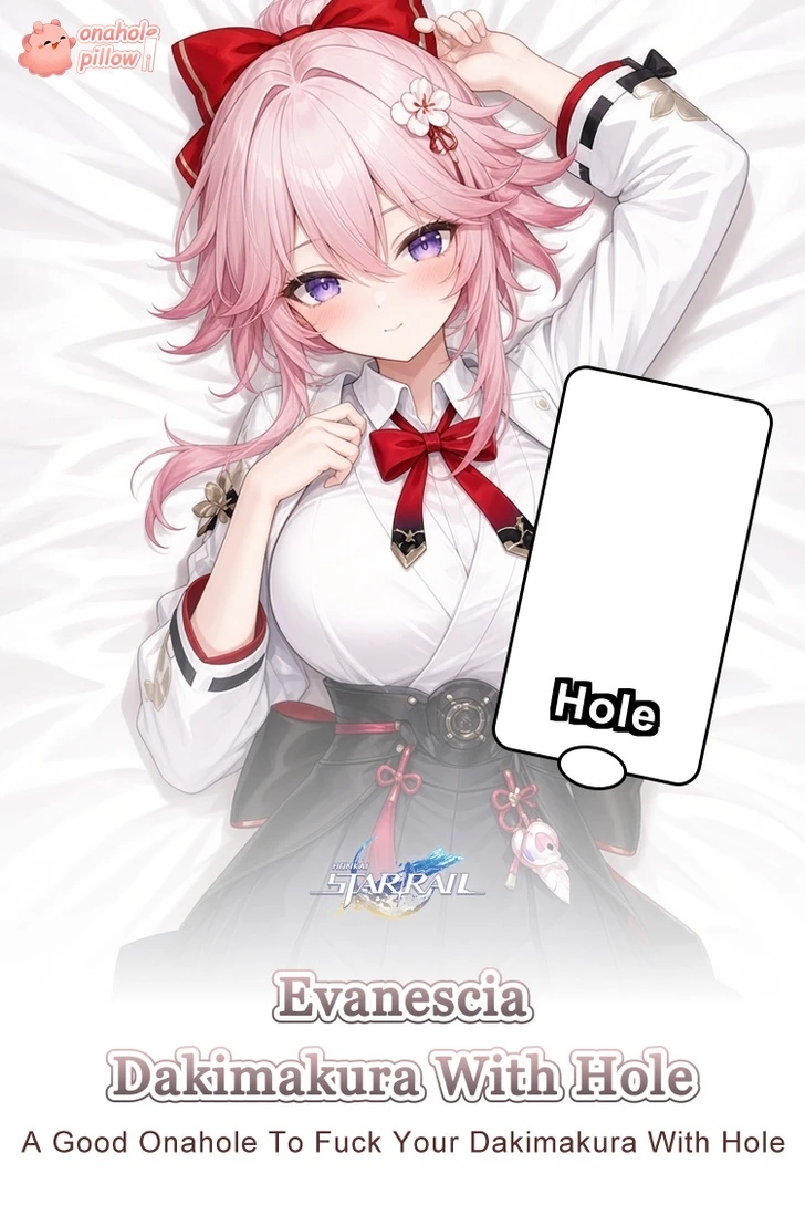 Evanescia Honkai Star Rail Onahole Half Body Anime Dakimakura