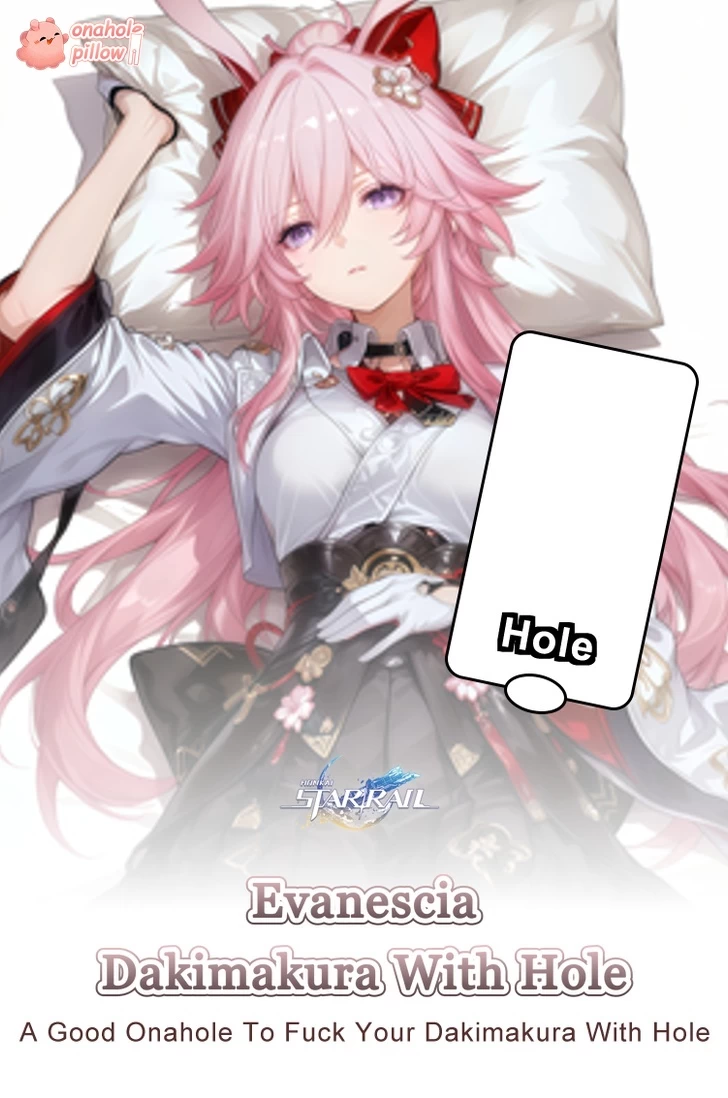 Evanescia Honkai Star Rail Half Body Dakimakura with Hole Japanese Anime Style